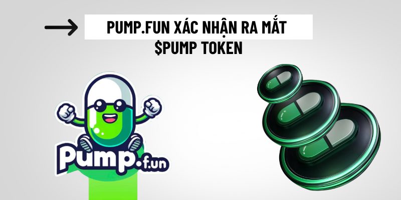 Pump.Fun xác nhận ra mắt $PUMP Token
