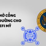 SEC chính thức mở cổng thiên đường cho DeFi Mỹ